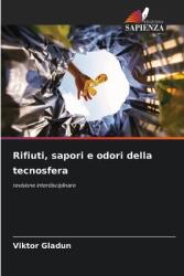 Rifiuti, sapori e odori della tecnosfera (ISBN: 9786208276324)