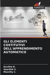 Gli Elementi Costitutivi Dell'apprendimento Automatico (ISBN: 9786208302368)