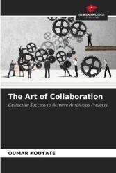 The Art of Collaboration (ISBN: 9786208274085)