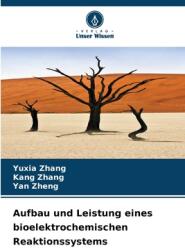 Aufbau und Leistung eines bioelektrochemischen Reaktionssystems (ISBN: 9786208242114)