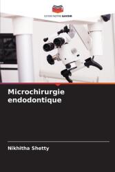 Microchirurgie endodontique (ISBN: 9786208239671)