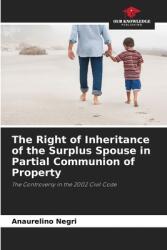 The Right of Inheritance of the Surplus Spouse in Partial Communion of Property (ISBN: 9786208239015)
