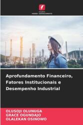 Aprofundamento Financeiro, Fatores Institucionais e Desempenho Industrial (ISBN: 9786208333027)