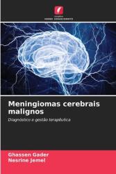 Meningiomas cerebrais malignos (ISBN: 9786208178833)