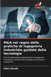 M amp; A nel regno delle pratiche di ingegneria industriale guidate dalla tecnologia (ISBN: 9786208330903)