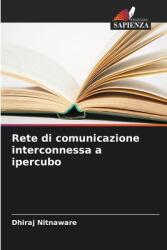 Rete di comunicazione interconnessa a ipercubo (ISBN: 9786208177898)