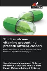 Studi su alcune vitamine presenti nei prodotti lattiero-caseari (ISBN: 9786208177713)