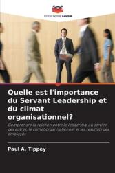Quelle est l'importance du Servant Leadership et du climat organisationnel? (ISBN: 9786208228415)