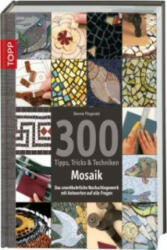 300 Tipps, Tricks & Techniken Mosaik - Bonnie Fitzgerald (2014)