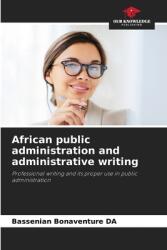 African public administration and administrative writing (ISBN: 9786208360757)