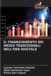 Il Finanziamento Dei Media Tradizionali Nell'era Digitale (ISBN: 9786208153434)