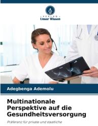 Multinationale Perspektive auf die Gesundheitsversorgung (ISBN: 9786208169565)
