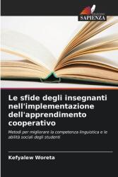 Le sfide degli insegnanti nell'implementazione dell'apprendimento cooperativo (ISBN: 9786208140625)