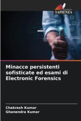Minacce persistenti sofisticate ed esami di Electronic Forensics (ISBN: 9786208161279)
