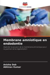 Membrane amniotique en endodontie (ISBN: 9786208139797)