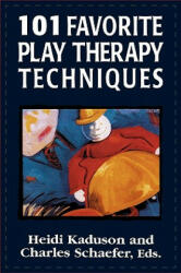 101 Favorite Play Therapy Techniques - Heidi Kaduson (ISBN: 9780765702821)