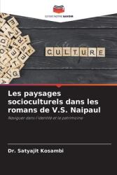Les paysages socioculturels dans les romans de V. S. Naipaul (ISBN: 9786208158231)