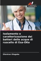 Isolamento e caratterizzazione dei batteri delle acque di ruscello di Esa-OKe (ISBN: 9786208105617)