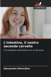 L'intestino, il nostro secondo cervello (ISBN: 9786208135430)