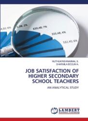 Job Satisfaction of Higher Secondary School Teachers (ISBN: 9786207995394)