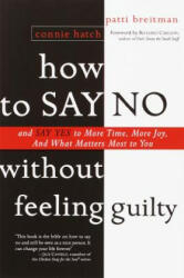 How to Say No Without Feeling Guilty - Patti Breitman, Connie Hatch (ISBN: 9780767903806)