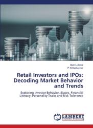 Retail Investors and IPOs: Decoding Market Behavior and Trends (ISBN: 9786208064686)
