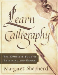 Learn Calligraphy - Margaret Shepherd (ISBN: 9780767907323)