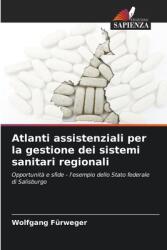 Atlanti assistenziali per la gestione dei sistemi sanitari regionali (ISBN: 9786203984392)