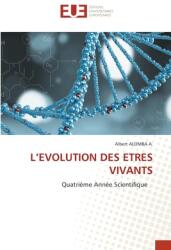 L'Evolution Des Etres Vivants (ISBN: 9786206724247)