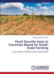 Food Security Issue in Countries Based on Small-Scale Farming (ISBN: 9786205518748)