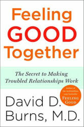 Feeling Good Together - David D. Burns (ISBN: 9780767920827)