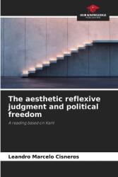 The aesthetic reflexive judgment and political freedom (ISBN: 9786203620900)