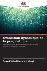 Evaluation dynamique de la pragmatique (ISBN: 9786203591460)