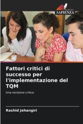 Fattori critici di successo per l'implementazione del TQM (ISBN: 9786203567755)