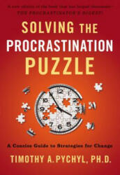 Solving the Procrastination Puzzle - Timothy A. Pychyl (2013)