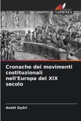 Cronache dei movimenti costituzionali nell'Europa del XIX secolo (ISBN: 9786203494822)