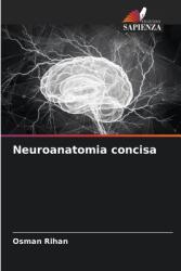 Neuroanatomia concisa (ISBN: 9786200234537)