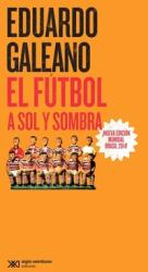 El Futbol a Sol Y Sombra (ISBN: 9786070306617)