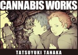 Cannabis Works (ISBN: 9784756258748)
