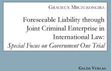 Foreseeable Liability through Joint Criminal Enterprise in International Law: Special Focus on Government One Trial (ISBN: 9783962033941)