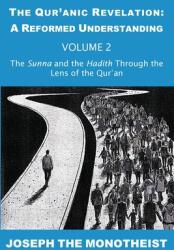 The Sunna and the Hadith Through the Lens of the Qur'an (ISBN: 9783907677049)