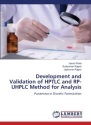 Development and Validation of HPTLC and RP-UHPLC Method for Analysis (ISBN: 9783848448296)