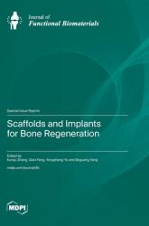 Scaffolds and Implants for Bone Regeneration (ISBN: 9783725829491)