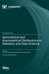 Symmetrical and Asymmetrical Distributions in Statistics and Data Science (ISBN: 9783725821501)