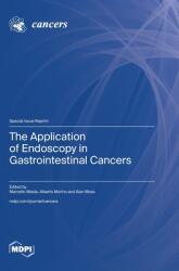 The Application of Endoscopy in Gastrointestinal Cancers (ISBN: 9783725817214)