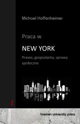 Praca w New York: Prawo, gospodarka, sprawy spoleczne (ISBN: 9783690353182)