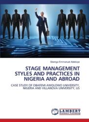 Stage Management Styles and Practices in Nigeria and Abroad (ISBN: 9783659831119)