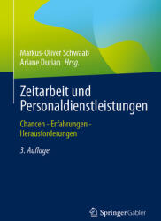 Zeitarbeit Und Personaldienstleistungen: Chancen - Erfahrungen - Herausforderungen (ISBN: 9783658465247)