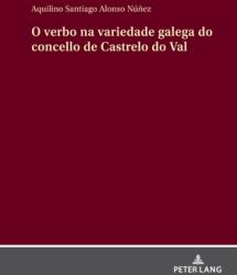 O Verbo Na Variedade Galega Do Concello de Castrelo Do Val (ISBN: 9783631918371)