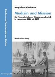 Medizin Und Mission: Die Neuendettelsauer Missionsgesellschaft in Neuguinea 1886 Bis 1919 (ISBN: 9783447122863)